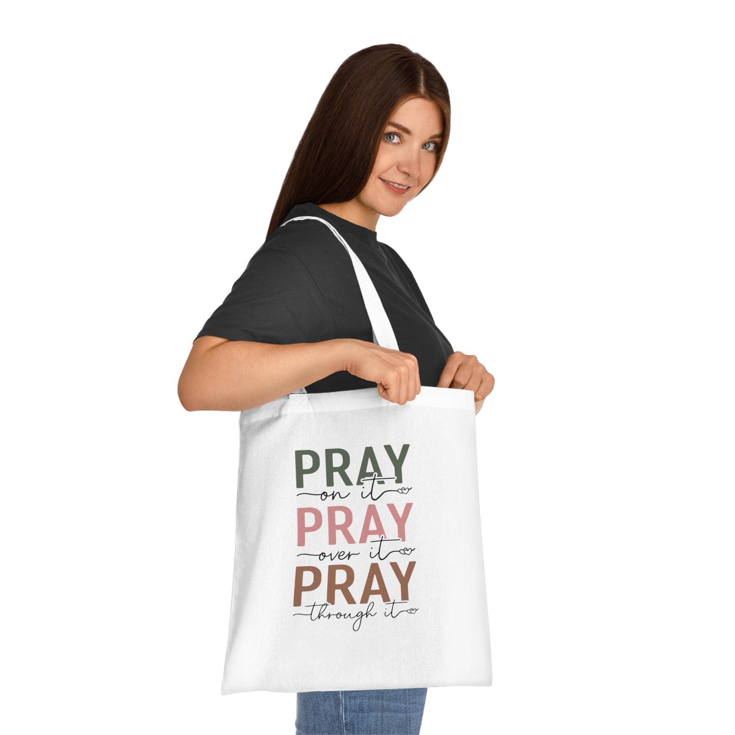 Pray On It Pray Over It Pray Through It Cotton Tote — Inspirational Christian Grocery Bag
