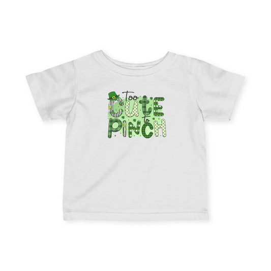 Infant Tee — "Too Cute to Pinch" St. Patrick's Day Baby T-Shirt