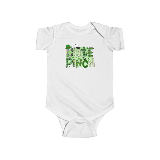 Too Cute To Be Pinched Infant Bodysuit — St. Patrick’s Day Baby Onesie